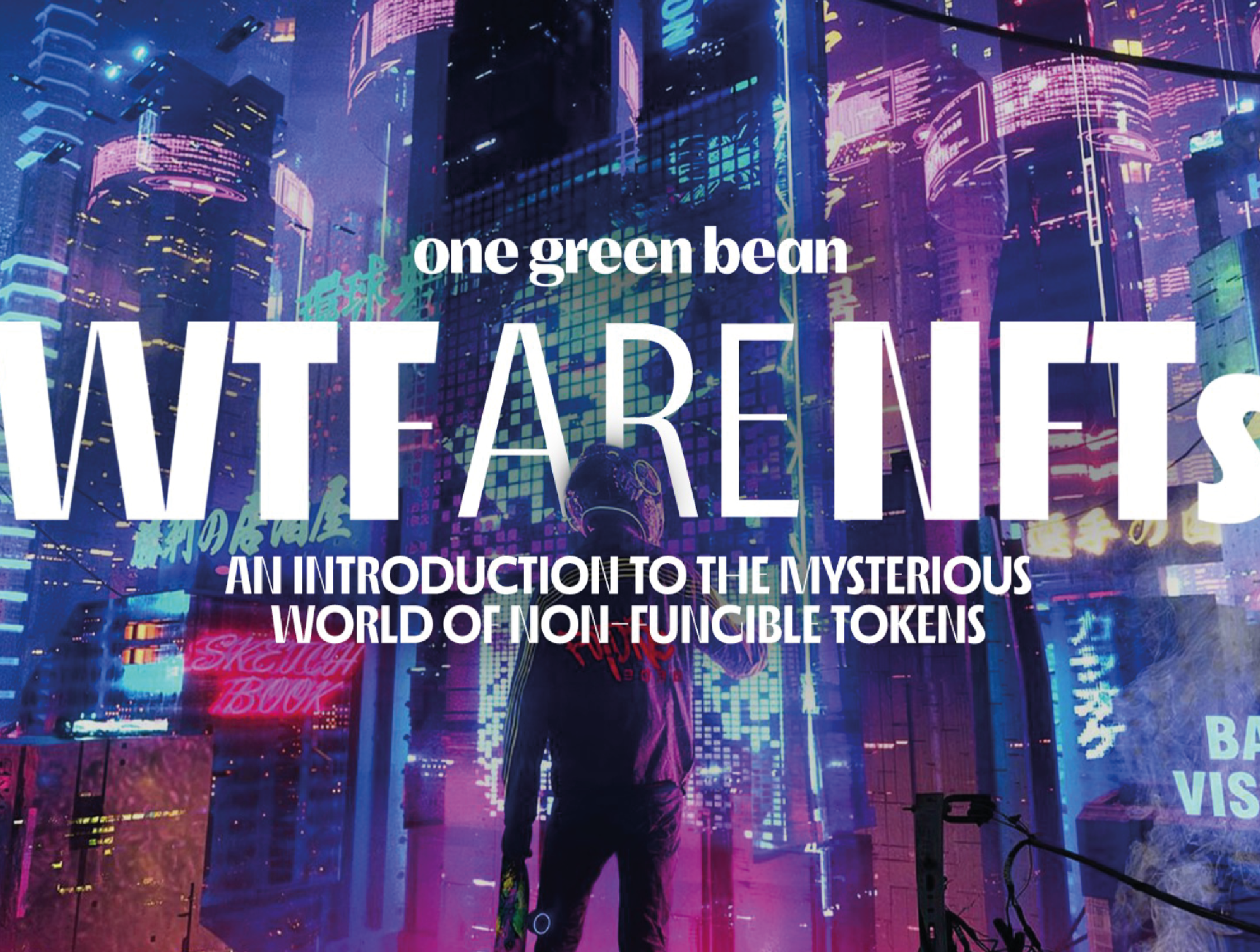 One Green Bean: WTF are NFTs 